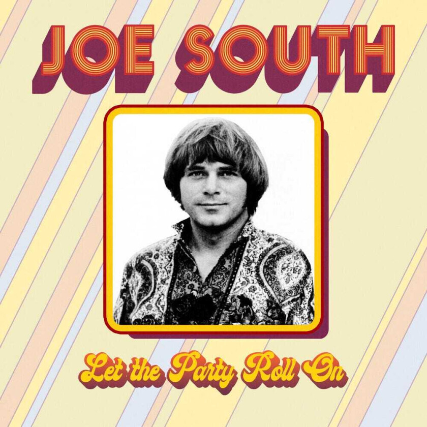 Joe South Let The Party Roll On CD