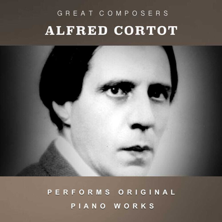 Alfred Cortot Condon Collection: Masters Of The Piano Roll CD