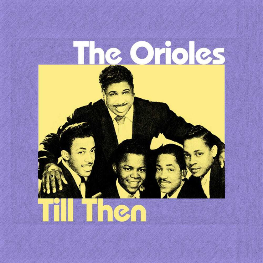 The Orioles Til Then CD