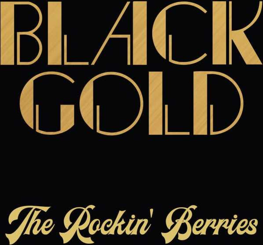 The Rockin' Berries Black Gold (extended Remastered Edition) CD