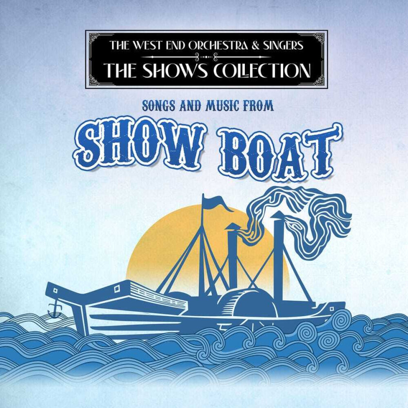 West End Orchestra & Singers Performing Songs & Music From Show Boat CD