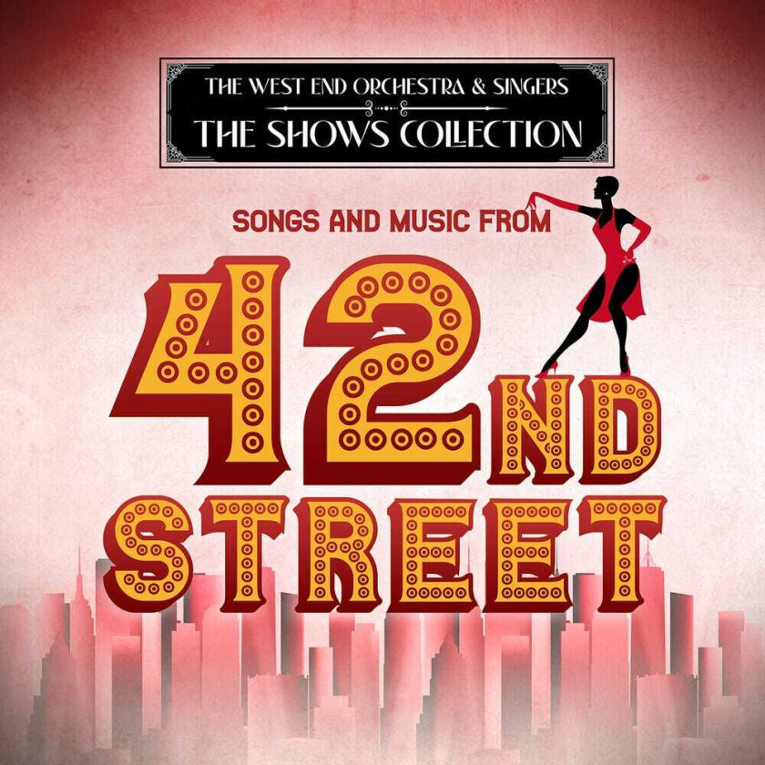 West End Orchestra & Singers Songs & Music From 42nd Street CD