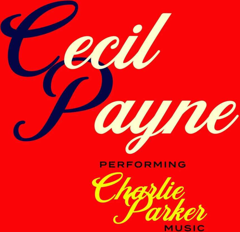 Cecil Payne Performing Charlie Parker Music CD