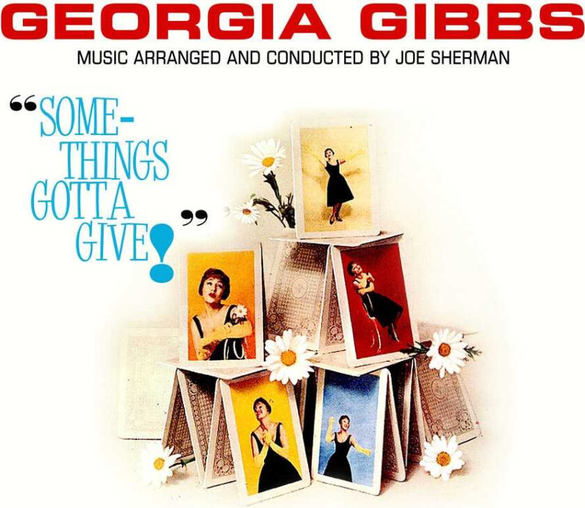 Georgia Gibbs Something's Gotta Give CD