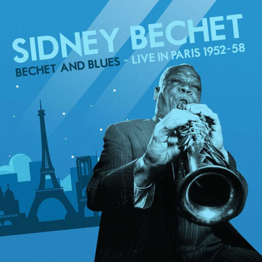 Sidney Bechet Bechet And Blues Live In Paris 195258 CD