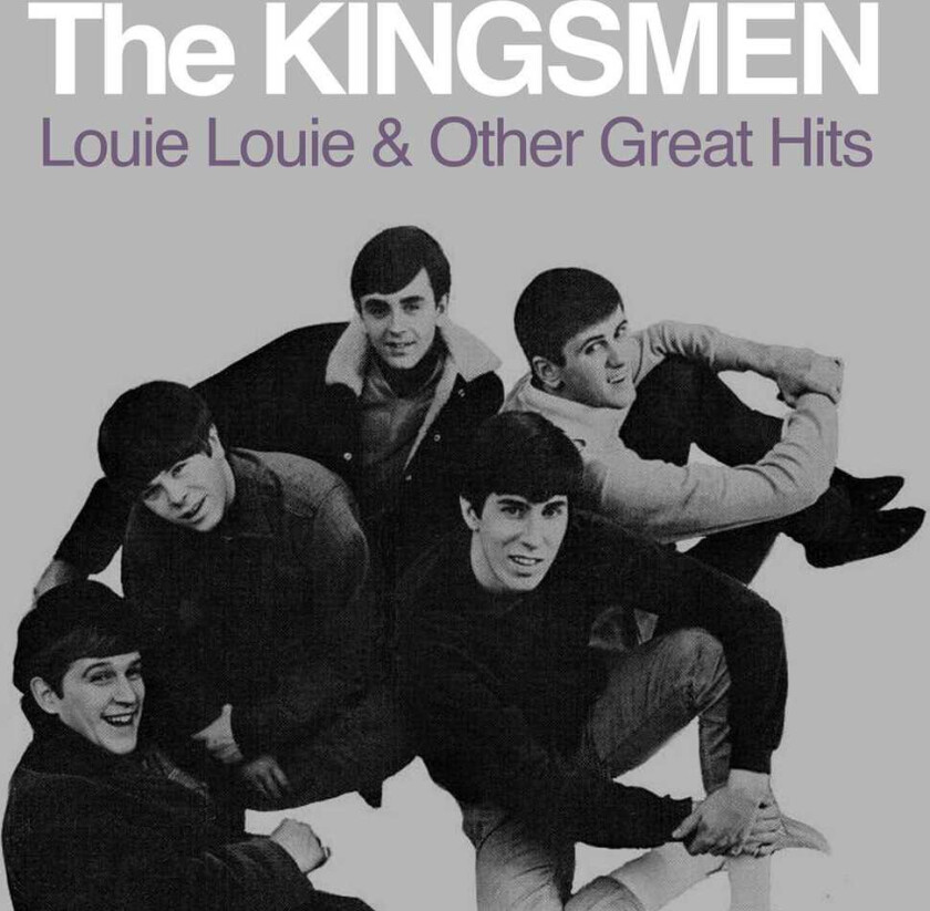 The Kingsmen Louie Louie & Other Great Hits CD