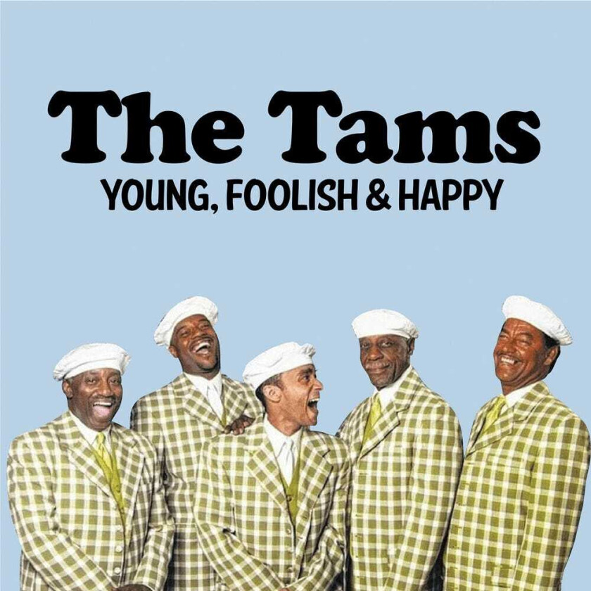 The Tams Young Foolish & Happy: The Hits Rerecorded CD