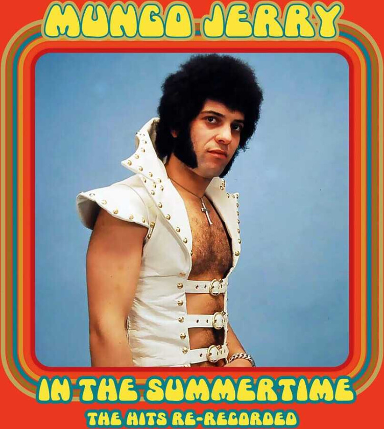 Mungo Jerry In The Summertime: The Hits Rerecorded CD