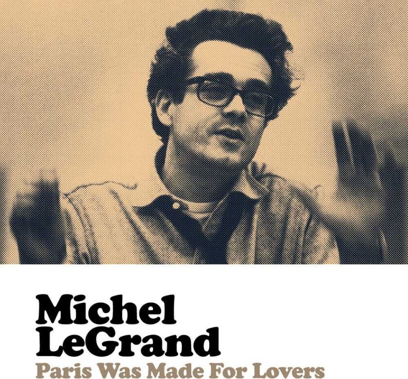 Michel Legrand Paris Was Made For Lovers CD