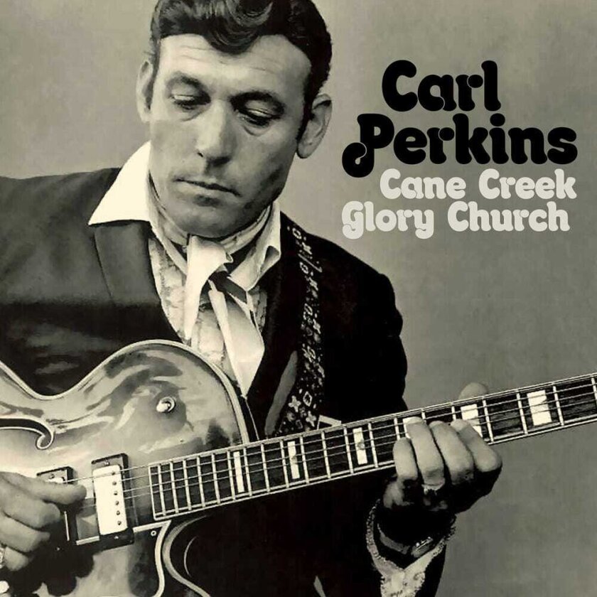 Carl Perkins Cane Creek Glory Church CD