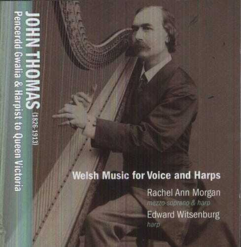 Edward Witsenburg, Rachel Ann Morgan, John Thomas Welsh Music For Voice & Harp CD