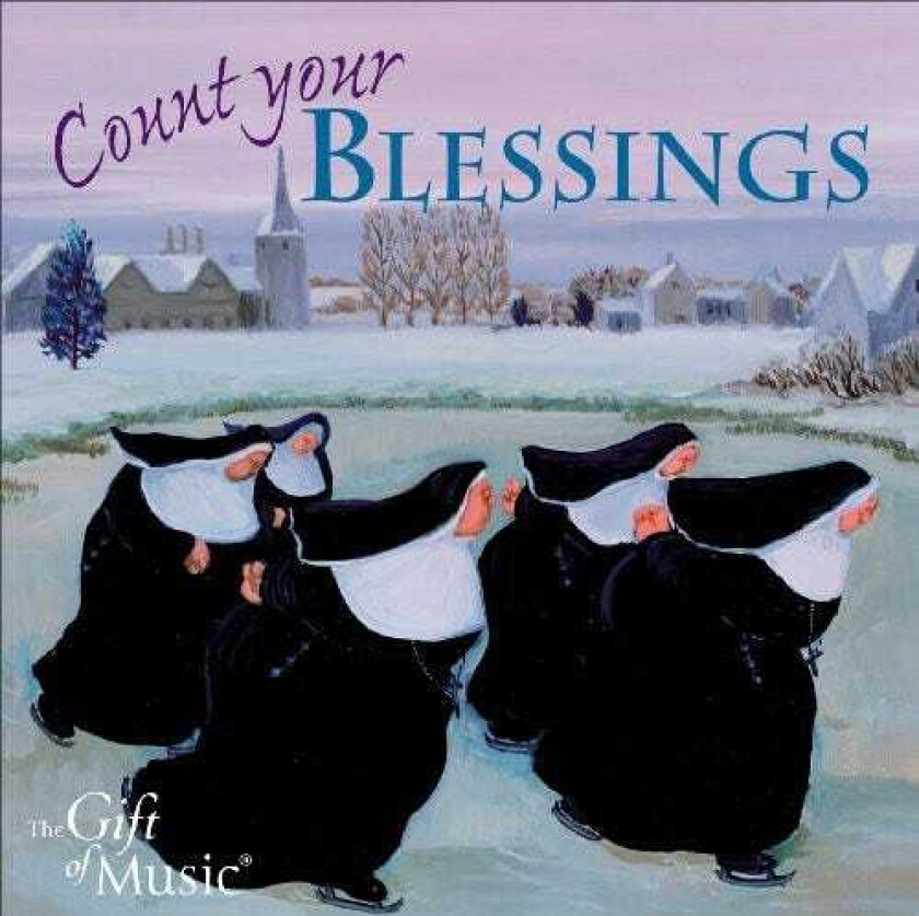 Victoria Singers, Victorian Singers, Arthur Sullivan, Ethelbert Nevin, GEORGE BENNARD, Jack Segal, Jean Villard, Stephen T. Adams, Traditional Count Your Blessings CD