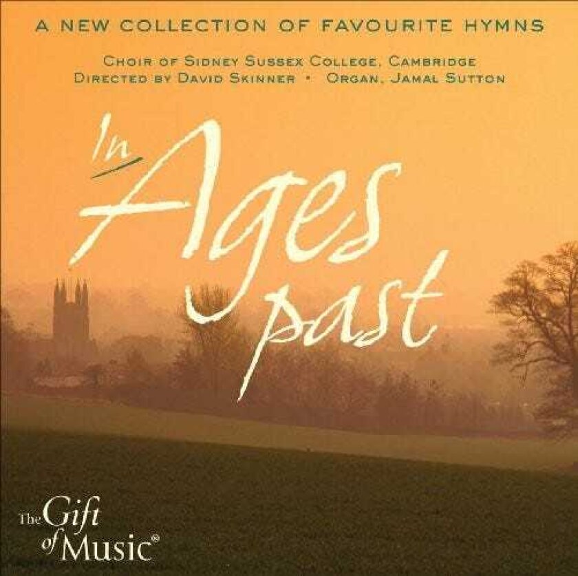 Cambridge Sidney Sussex College Choir In Ages Past CD