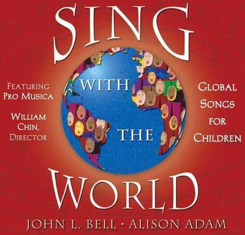 John Bell Sing With The World CD