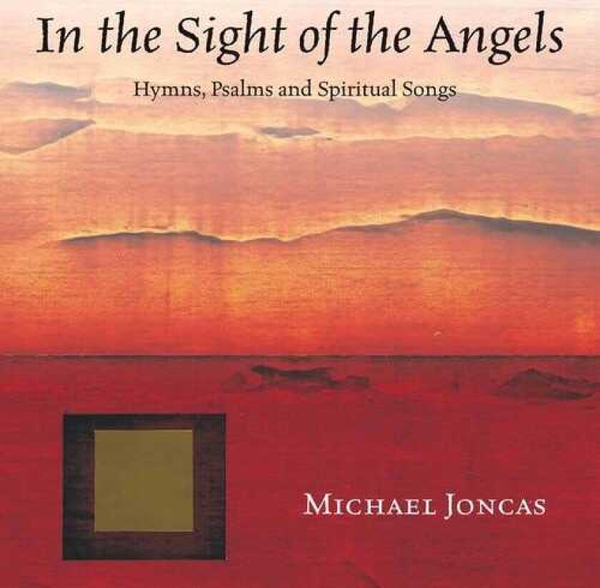 Michael Joncas In The Sight Of The Angels CD
