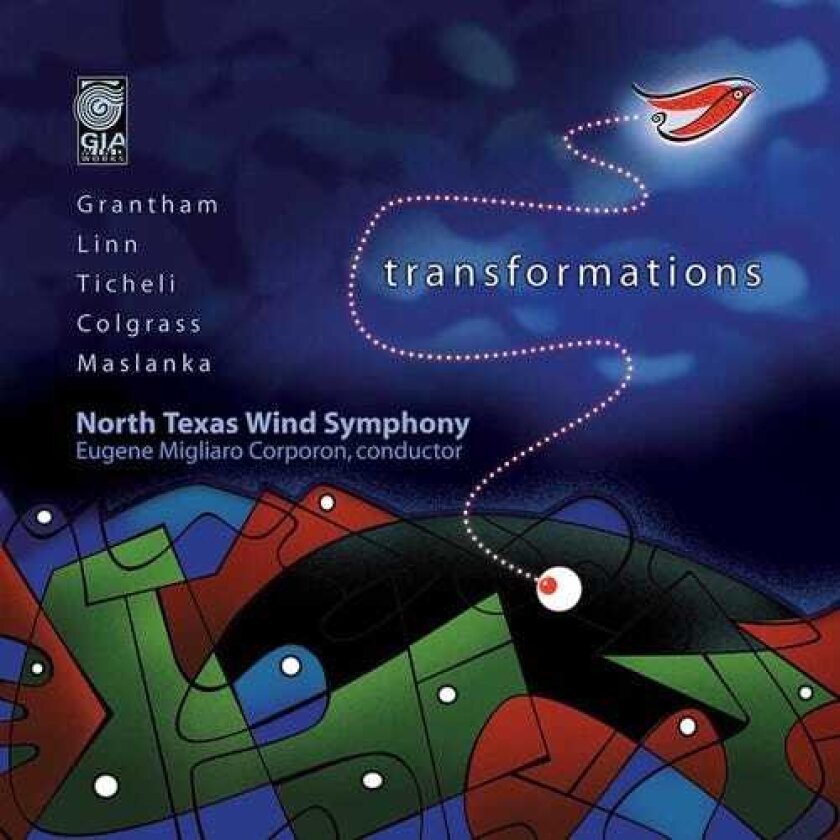North Texas Wind Symphony, Michael Harcrow, Mitsuru Saito, Shaun Abraham, David Maslanka, DONALD GRANTHAM, Frank Ticheli, Michael Colgrass, Robert Linn Transformation CD