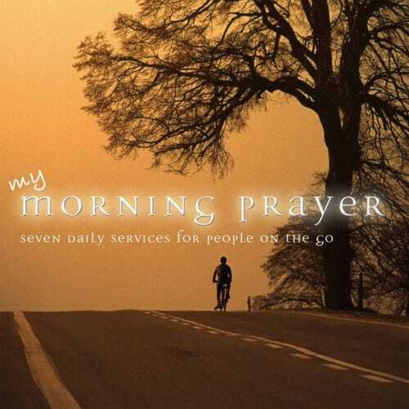 Diverse Artister My Morning Prayer: Seven Daily Services For People CD
