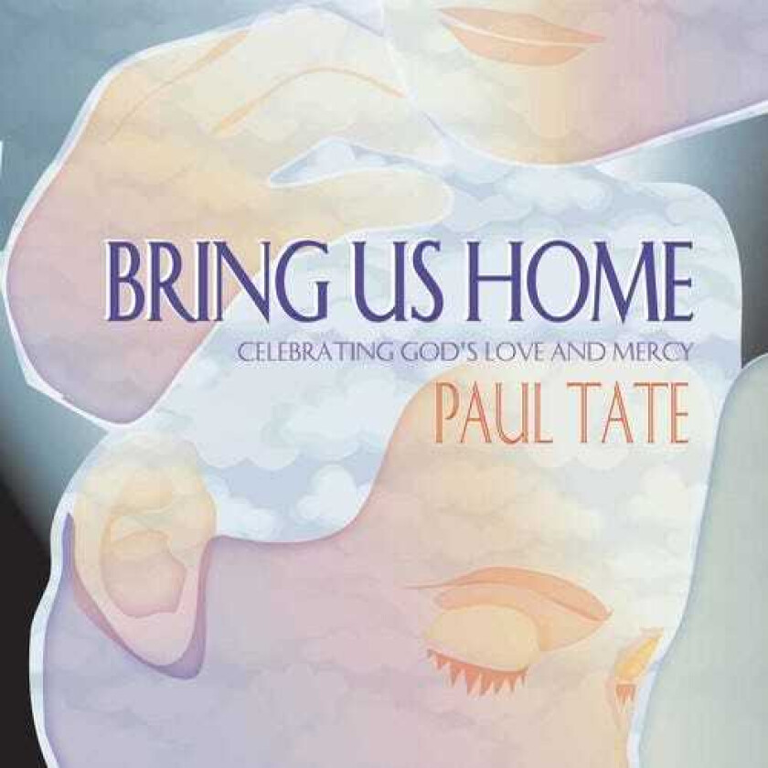 Paul Tate Bring Us Home CD