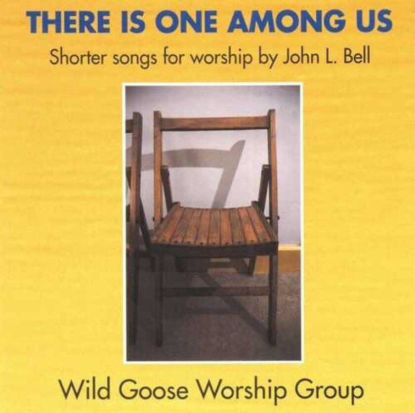 John Bell There Is One Among Us CD