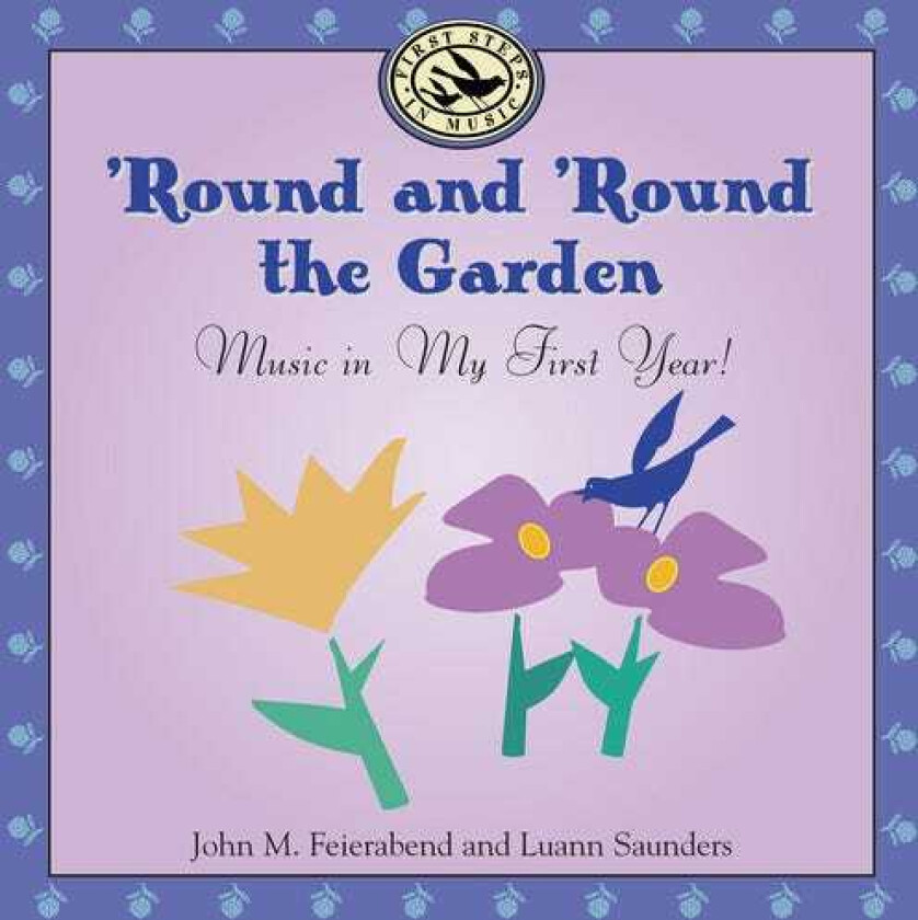 John M. Feierabend Round & Round The Garden: Music In My First Year CD