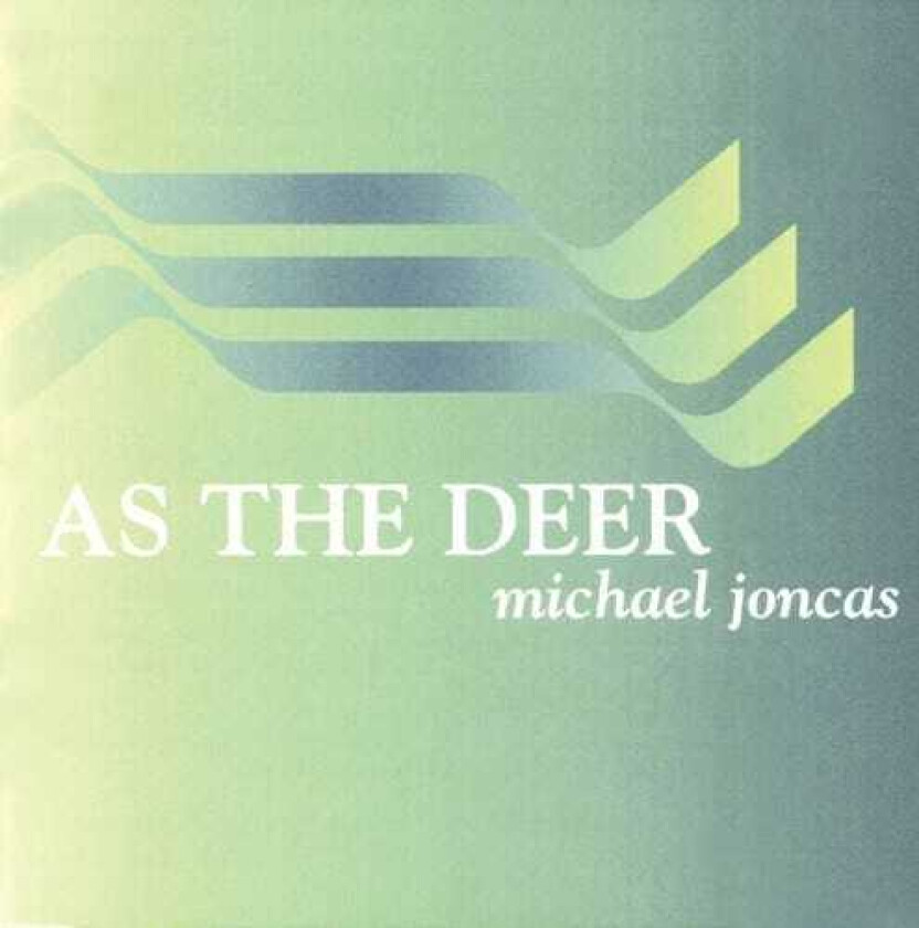 Michael Joncas As The Deer CD
