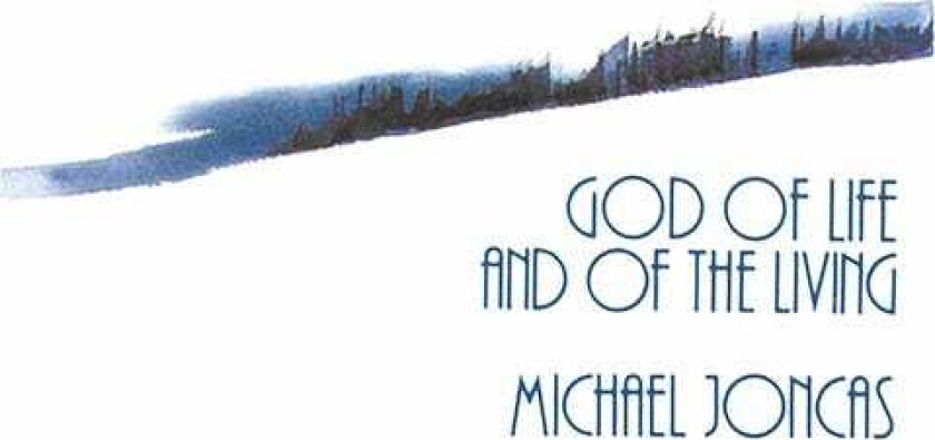 Michael Joncas God Of Life & Of The Living CD