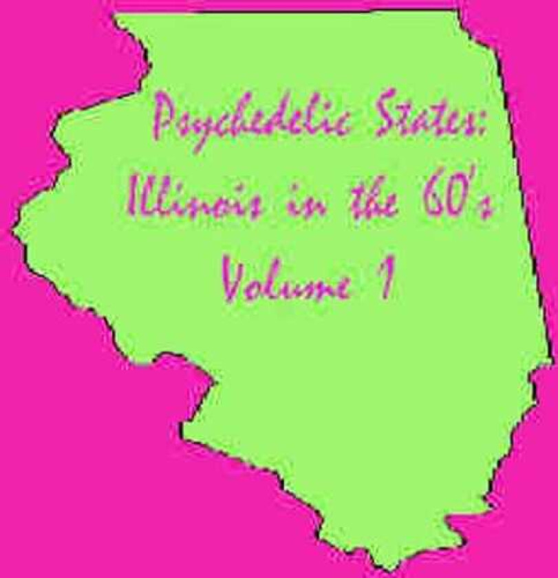 Diverse Artister Psychedelic States: Illinois In The 60's CD
