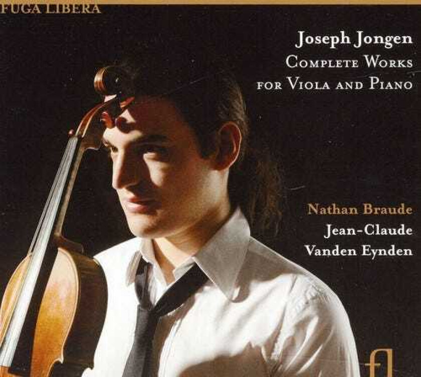 Nathan Braude, JeanClaude Vanden Eynden, Joseph Jongen Complete Works For Viola & Piano CD