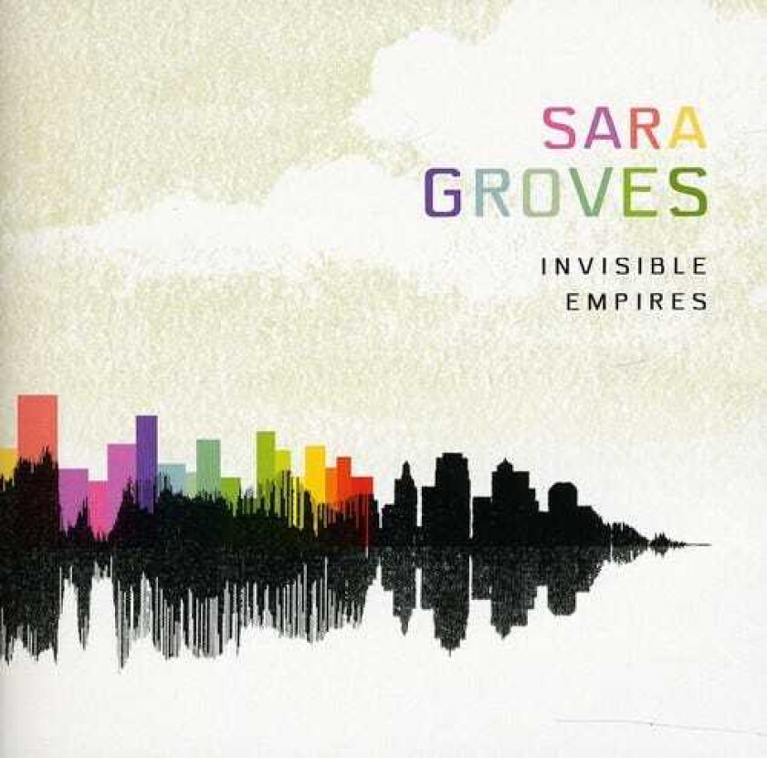 Sara Groves Invisible Empires CD