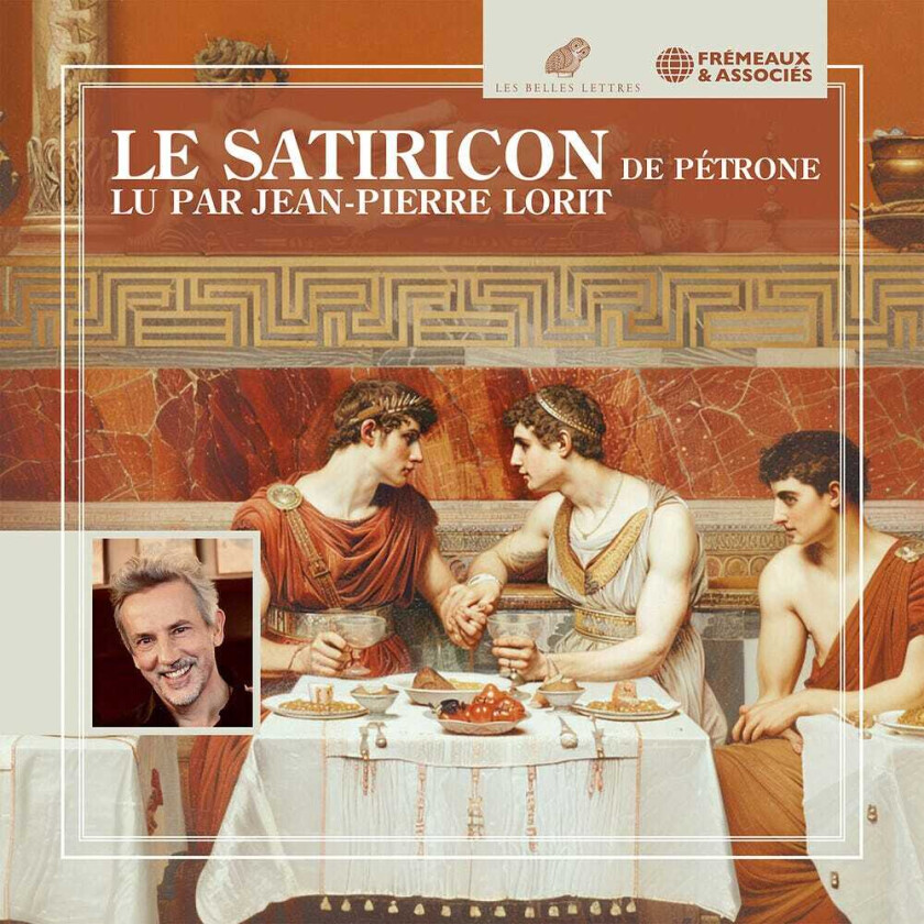 JeanPierre Lorit Le Satiricon Lu Par Jeanpierre Lorit CD