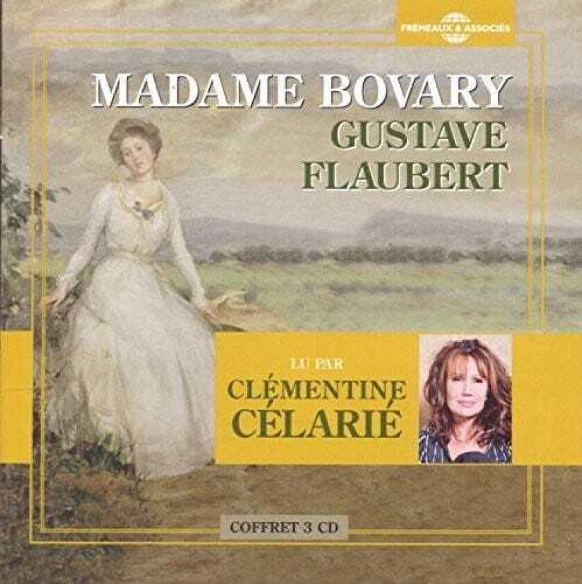 Gustave Flaubert, Clementine Celarie Madame Bovary CD