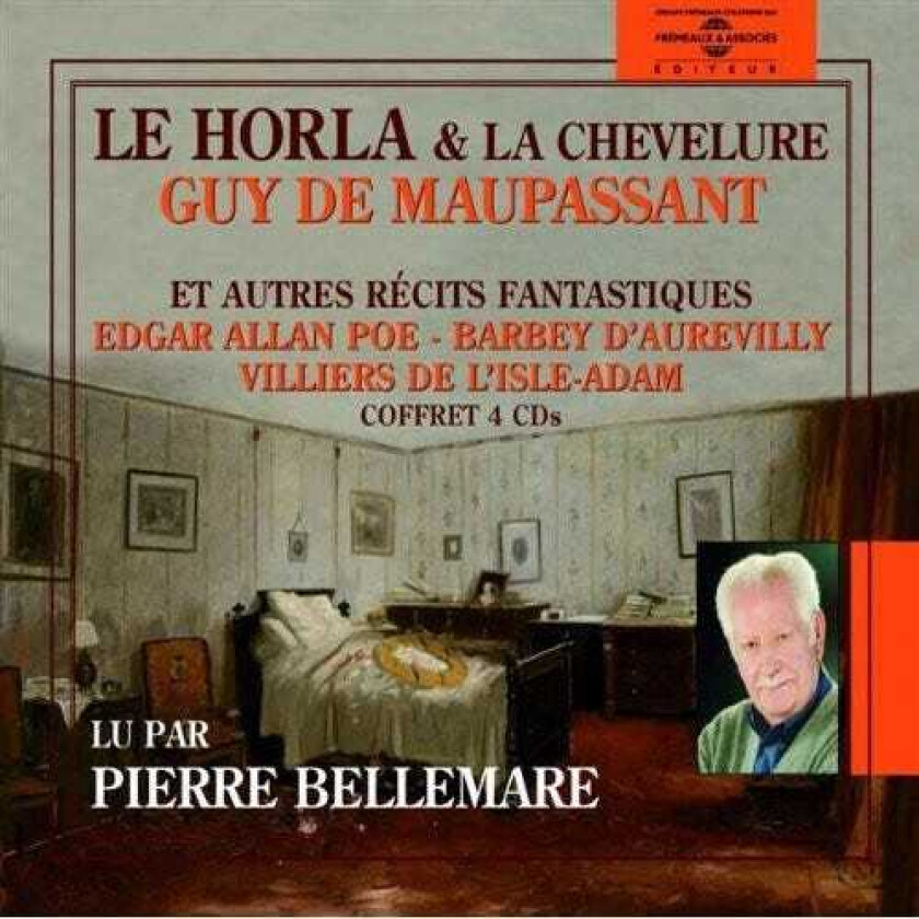 Maupassant, Poe, D'aurevilly, Pierre Bellemare Le Horla: La Chevelure; Autres Recits Fantastiques CD