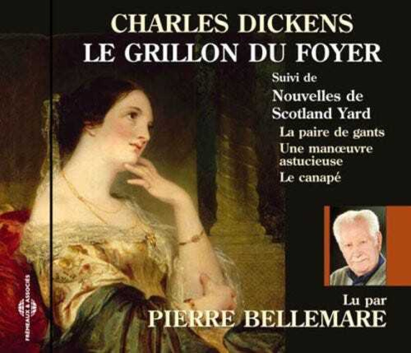 Pierre Bellemare Grillon Du Foyer: Charles Dickens CD