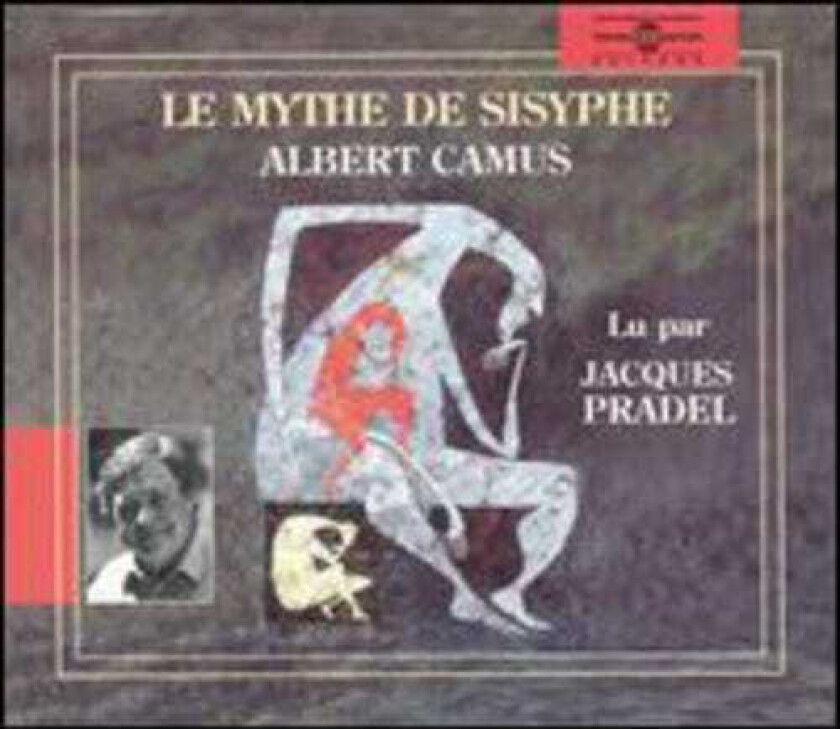 Jacques Pradel Albert Camus:le Mythe De Sisyphe CD