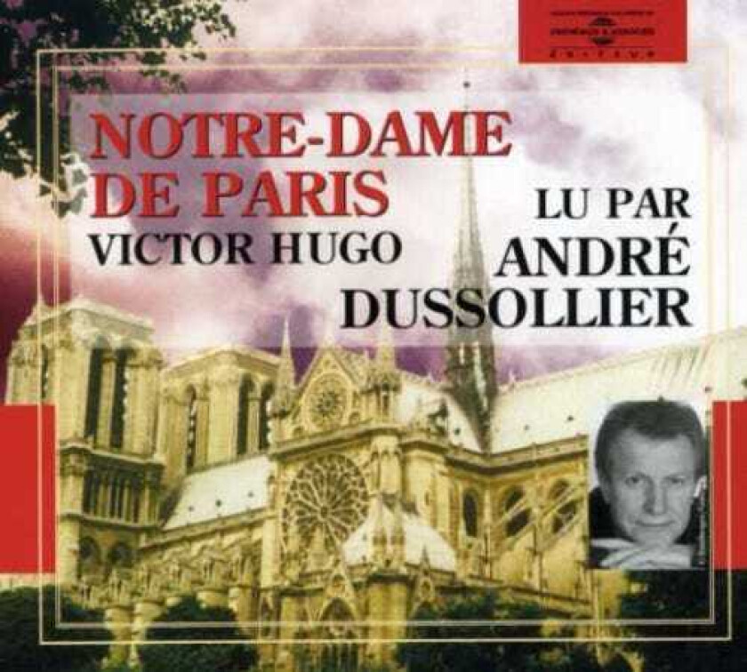André Dussollier Notre Dame De Paris:victor Hugo CD