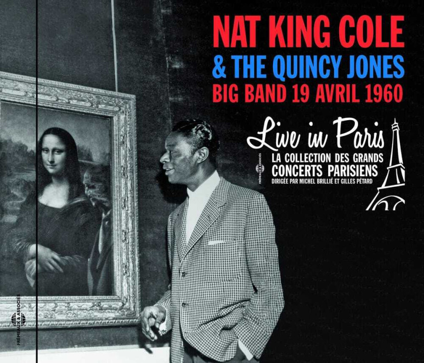 Nat & The Quincy J King Cole Live In Paris 19 Avril 1960 CD