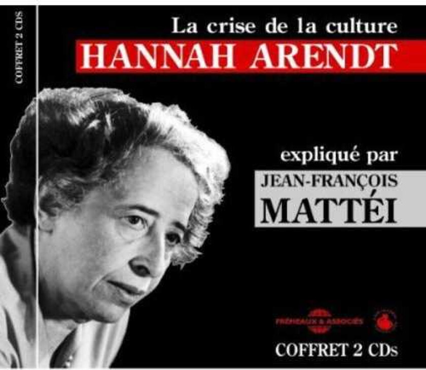 Hannah Arendt La Crise De La Culture CD