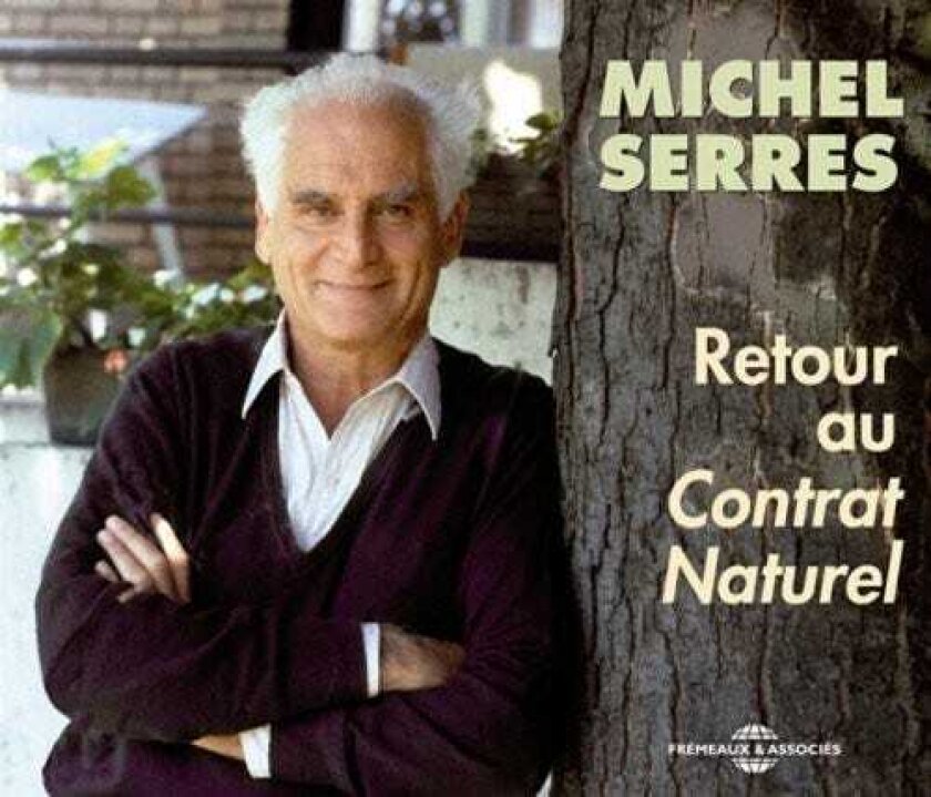 Michel Serres Retour Au Contrat Naturel CD