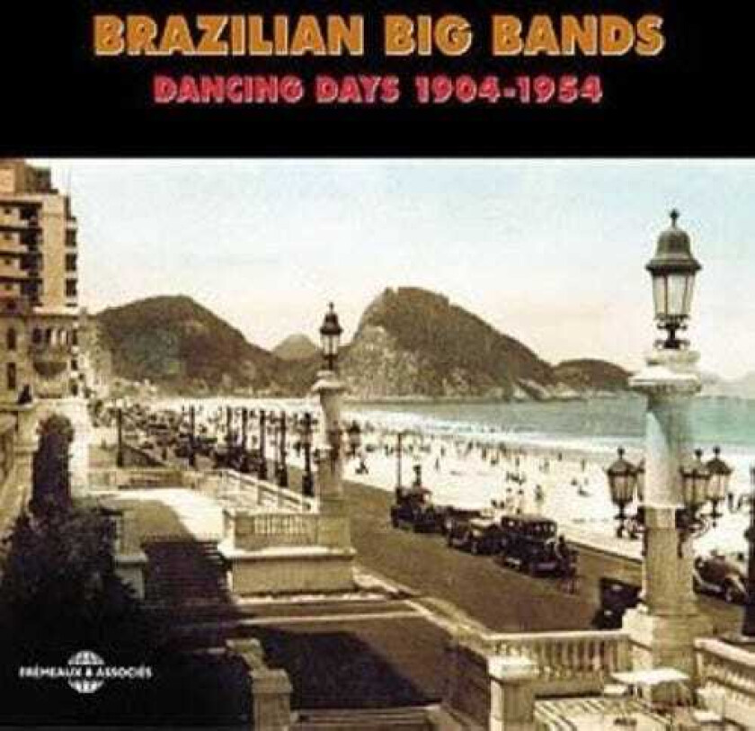 Diverse Artister Brazilian Big Bands: Dancing Days 19041954 / Var CD