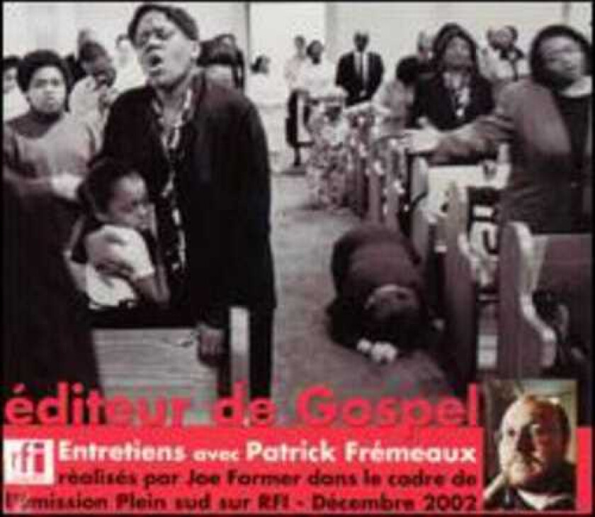 Diverse Artister Editeur De Gospel: Entretiens Avec Fremeaux / Var CD