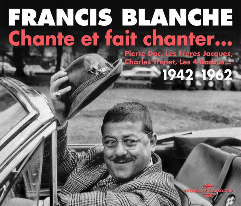 Francis Blanche Chante Et Fait Chanter CD