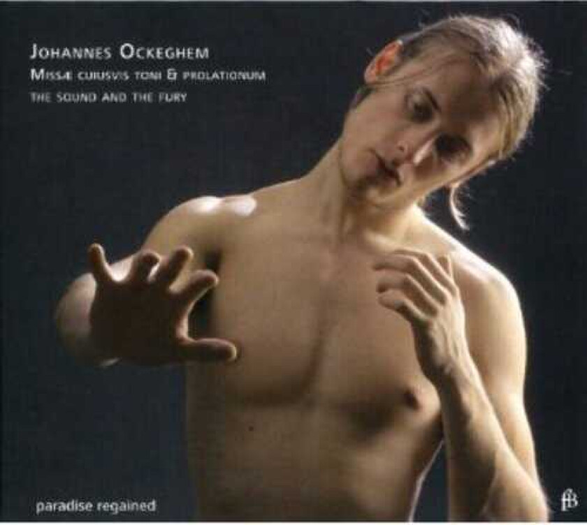 The Sound And The Fury Missa Cuiusvis Toni & Prolationem CD