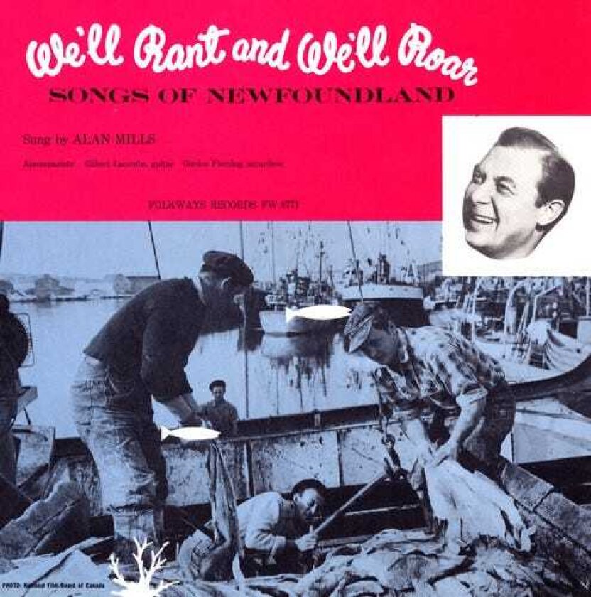 Alan Mills We'll Rant And We'll Roar: Songs Of Newfoundland CD