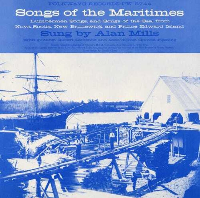 Alan Mills Songs Of The Maritimes: Lumberman CD