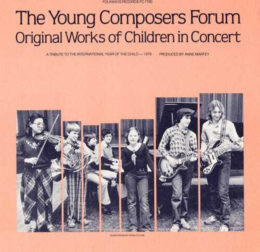 The Young Composers Forum Original Works Of Children In Concert CD