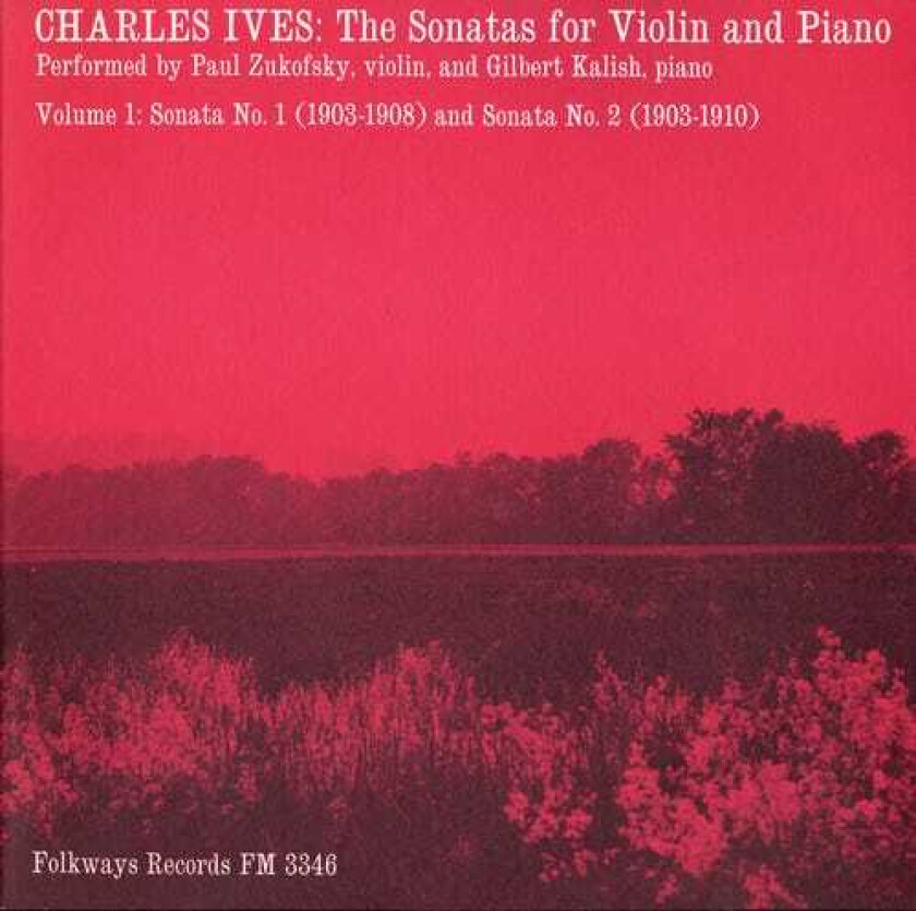 Paul Zukofsky Charles Ives: Sonatas For Violin And Piano Vol. 1 CD