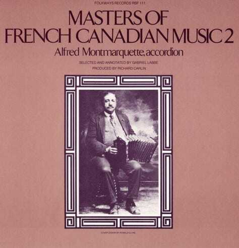 Alfred Montmarquette Masters Of Frenchcanadian Music Vol. 2 CD