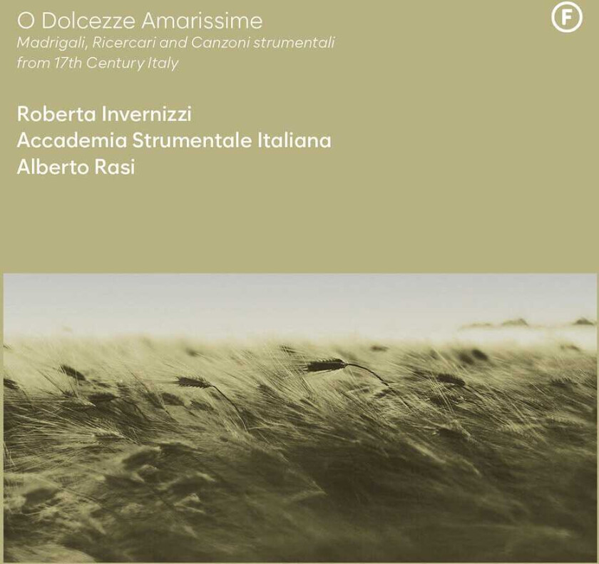 Roberta Invernizzi O Dolcezze Amarissime Madrigali Ricercari CD