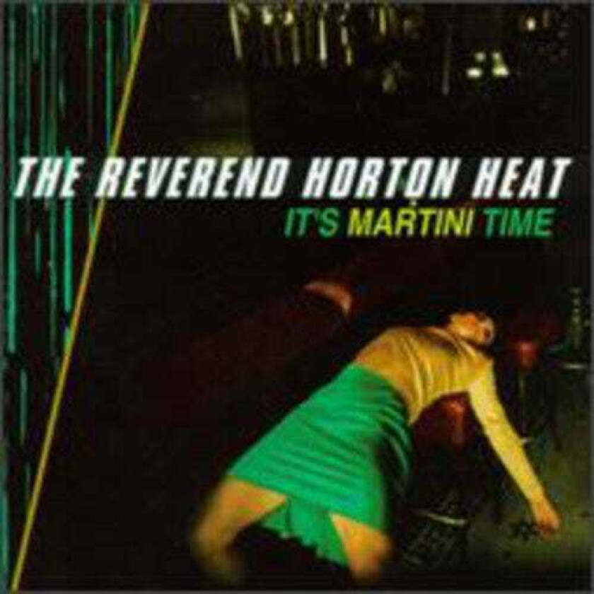 The Reverend Horton Heat It's Martini Time CD