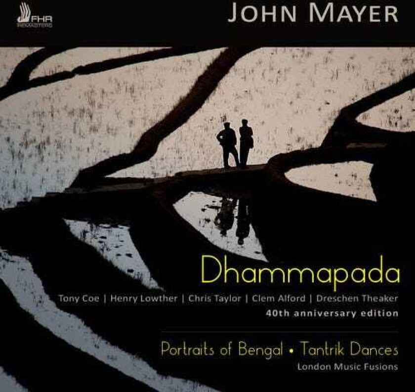 John Mayer, London Music Fusions Dhammapada CD